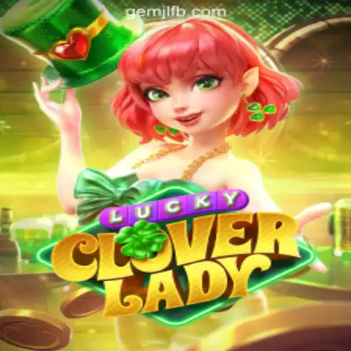 Discover the Thrilling World of LuckyCloverLady in GemJL Online Casino Philippines